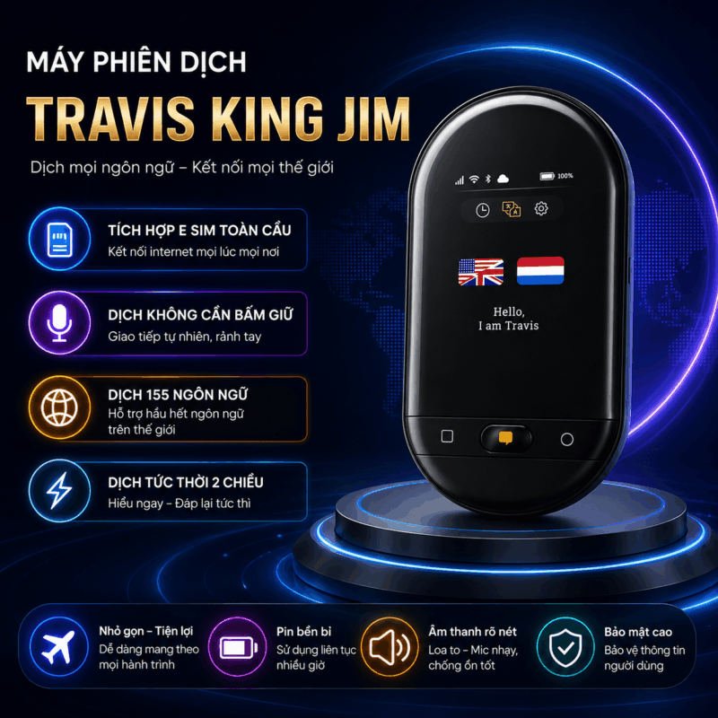 Travis King Jim 2026 – Máy Phiên Dịch Sử Dụng Được Trực Tiếp 155 Ngôn Ngữ Công Nghệ Đến Từ Hà Lan