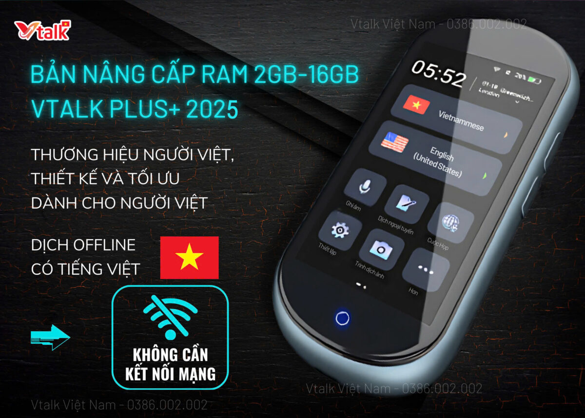 VTalk Plus+ 2026 - Bản Nâng Cấp Ram 2GB - 16GB Thương Hiệu Việt Nam, Dịch Offline Có Tiếng Việt