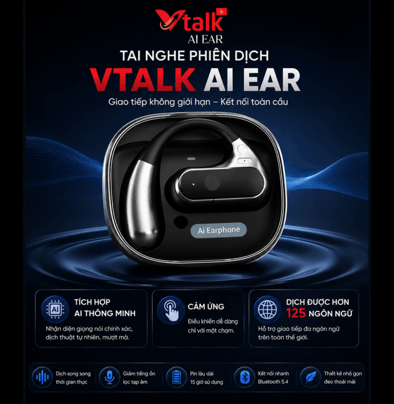 Vtalk AI Ear - Tai nghe phiên dịch tích hợp AI thông minh chuẩn xác