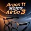 Argon 11 Solos AirGo 3 – Kính Thông Minh AI Gọng Rộng Cho Nghe Gọi Rảnh Tay