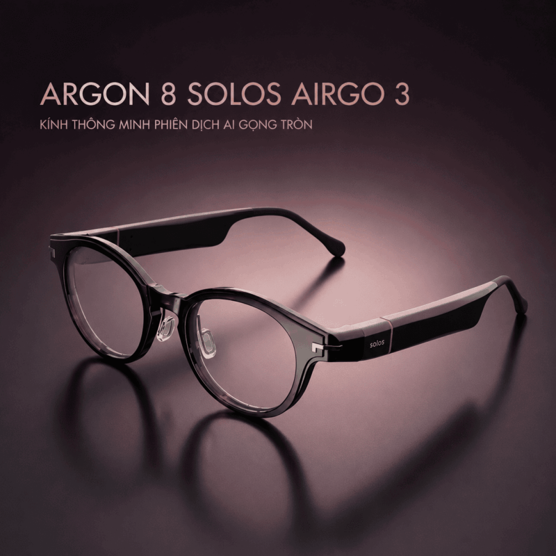 Argon 8 Solos AirGo 3 – Kính Thông Minh Phiên Dịch AI Gọng Tròn