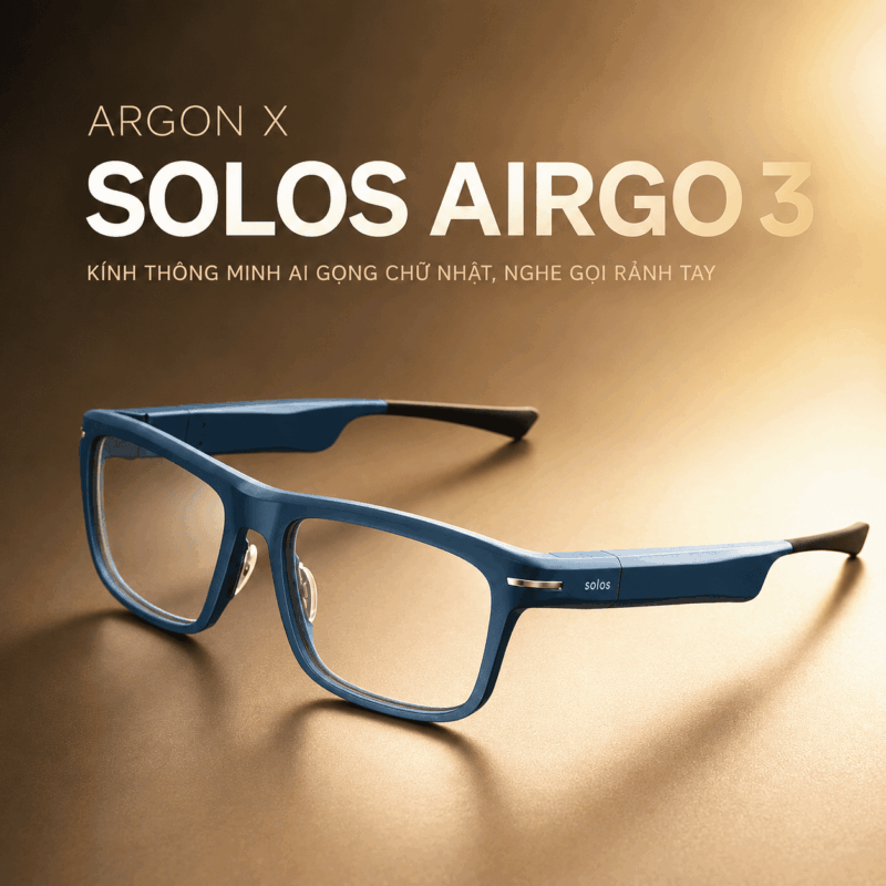 Argon X Solos AirGo 3 – Kính Thông Minh AI Gọng Chữ Nhật Cho Nghe Gọi Rảnh Tay