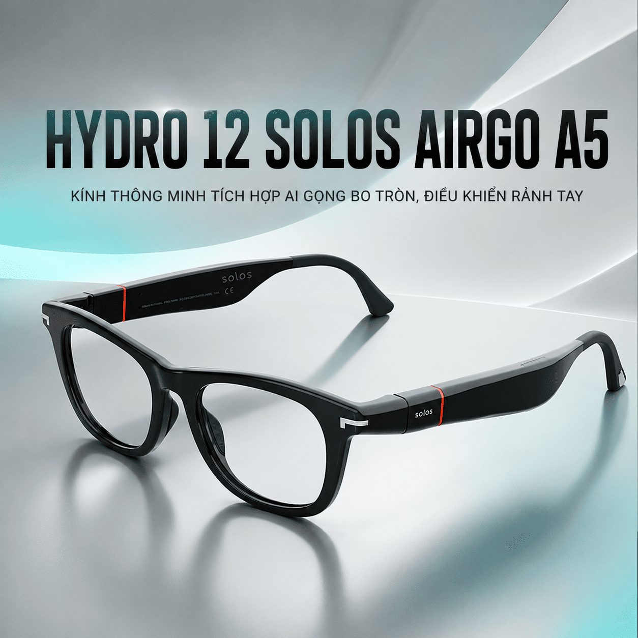 Hydro 12 Solos AirGo A5 – Kính Thông Minh Tích Hợp AI Gọng Bo Tròn, Điều Khiển Rảnh Tay Hydro 12 Solos AirGo A5 – Kính Thông Minh Tích Hợp AI Gọng Bo Tròn, Điều Khiển Rảnh Tay
